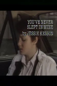 You've Never Slept in Mine (1985)