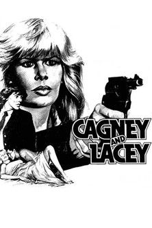 Cagney and Lacey: The Pilot (1981)