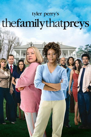 Tyler Perry's The Family That Preys (2008)