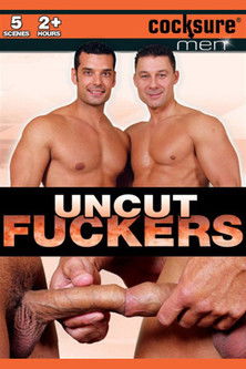 Uncut Fuckers (2012)