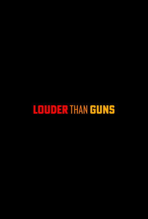 Louder Than Guns (2024)