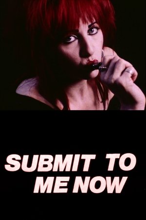 Submit to Me Now (1987)