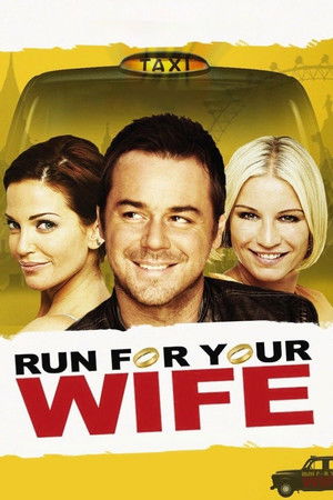 Run For Your Wife (2012)