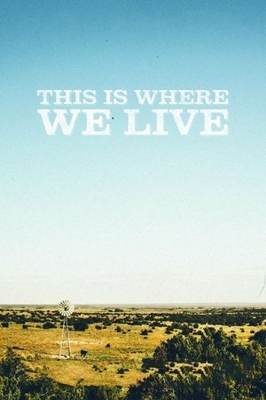 This Is Where We Live (2013)