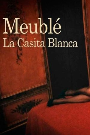 Meublé. La Casita Blanca (2011)