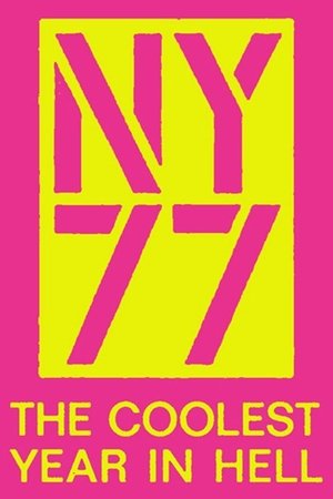 NY77: The Coolest Year in Hell (2007)