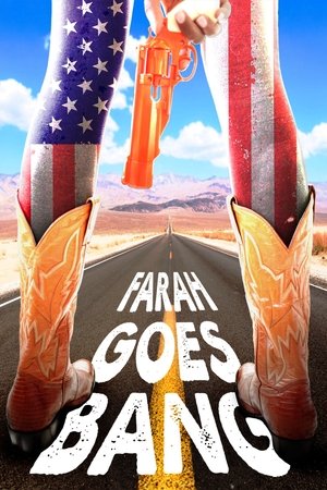 Farah Goes Bang (2013)