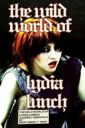 The Wild World of Lydia Lunch (1983)