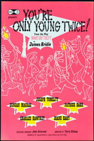 You're Only Young Twice! (1952)