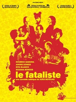 Le Fataliste (2005)