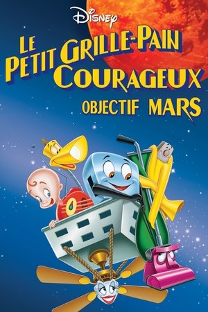Le Petit Grille-pain courageux : Objectif Mars (1998)