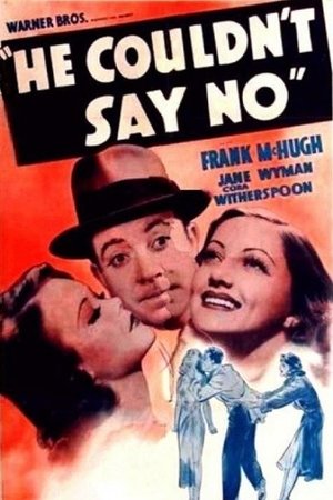 He Couldn't Say No (1938)