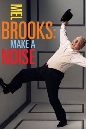 Mel Brooks: Make a Noise (2013)