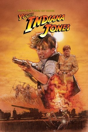 The Adventures of Young Indiana Jones: Phantom Train of Doom (1999)