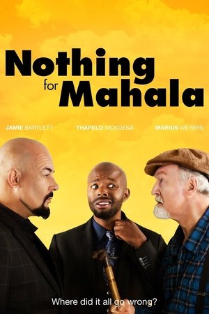 Nothing for Mahala (2013)