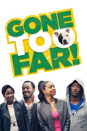 Gone Too Far! (2014)