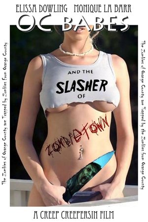O.C. Babes and the Slasher of Zombietown (2008)