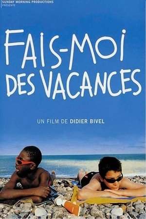 Fais-moi des vacances (2002)