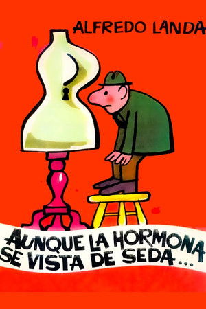 Aunque la hormona se vista de seda... (1971)
