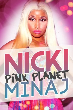 Nicki Minaj: Pink Planet (2013)