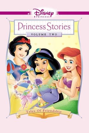 Disney Princess Stories Volume Two: Tales of Friendship (2005)