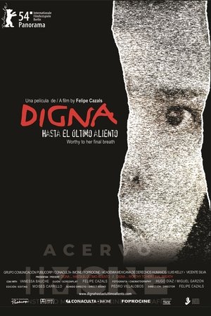 Digna... hasta el último aliento (2004)
