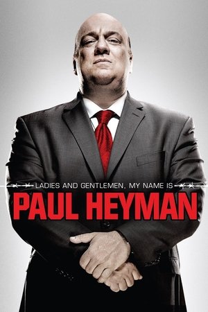 Ladies and Gentlemen, My Name Is Paul Heyman (2014)