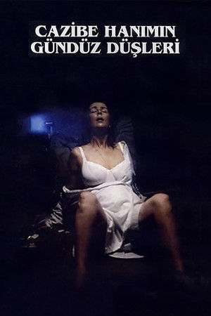 Cazibe Hanımın Gündüz Düşleri (1992)
