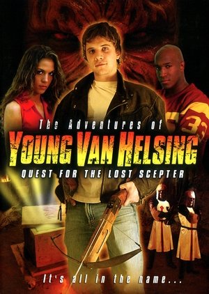 The Adventures Of Young Van Helsing: Quest For The Lost Scepter (2004)