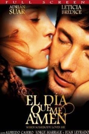 El día que me amen (2003)