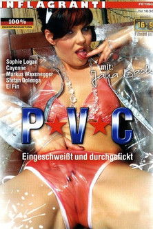 PVC - Eingeschweisst und durchgefickt (2009)