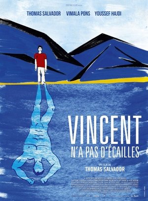 Vincent n'a pas d'écailles (2014)