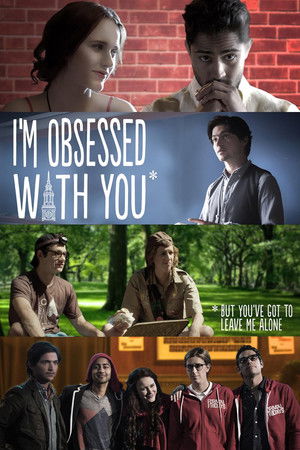 I'm Obsessed With You (But You've Got to Leave Me Alone) (2014)