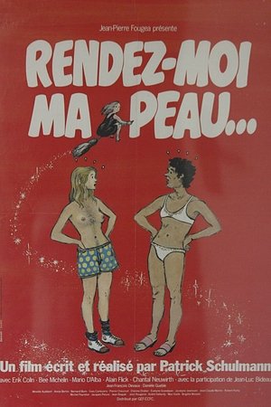 Rendez-moi ma peau… (1980)