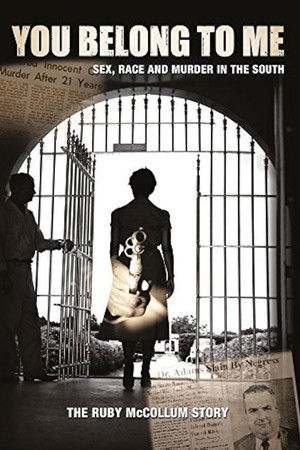 You Belong to Me: Sex, Race and Murder in the South (2015)