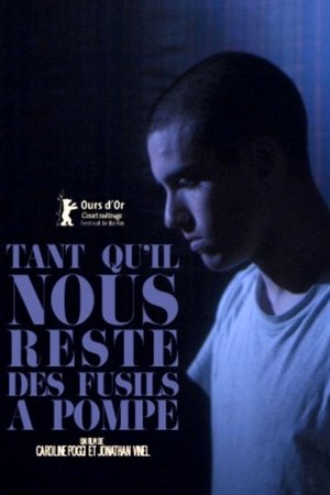 Tant qu'il nous reste des fusils à pompe (2014)