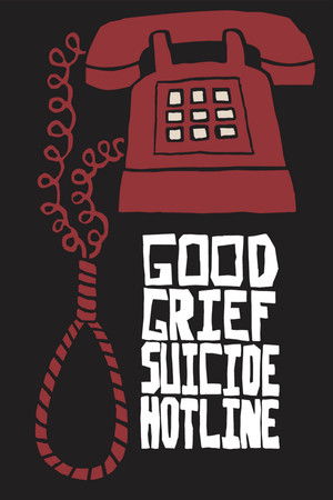 Good Grief Suicide Hotline (2015)