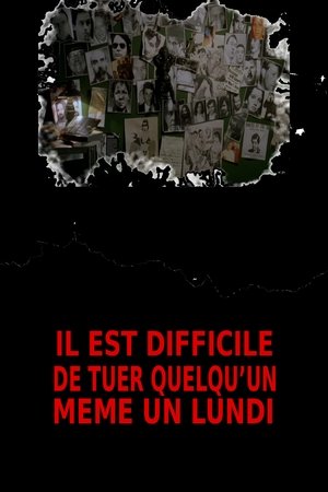 Il est difficile de tuer quelqu'un, même un lundi (2001)