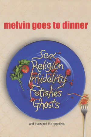 Melvin Goes to Dinner (2003)