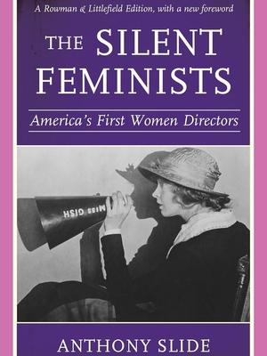 The Silent Feminists: America's First Women Directors (1993)