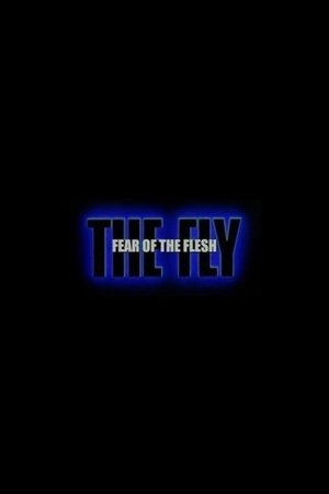 Fear of the Flesh: The Making of The Fly (2005)