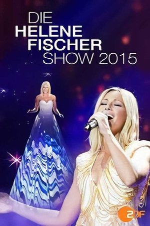Die Helene Fischer Show 2015 (2015)