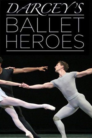 Darcey's Ballet Heroes (2015)
