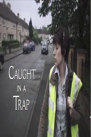 Caught in a Trap (2008)