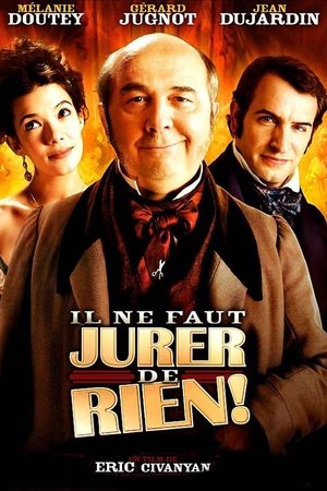 Il ne faut jurer de rien ! (2005)