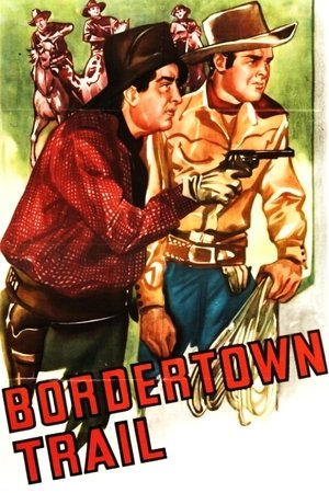 Bordertown Trail (1944)
