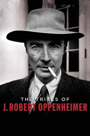 The Trials of J. Robert Oppenheimer (2008)