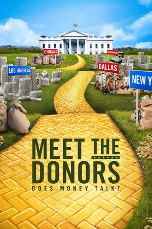Meet the Donors: Does Money Talk? (2016)