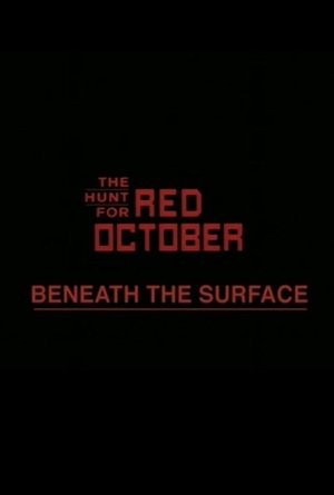 Beneath the Surface: The Making of 'The Hunt for Red October' (2003)