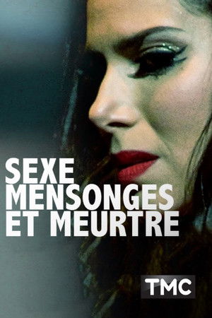 Sexe, mensonges et meurtre (2016)